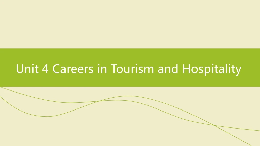 unit 4 careers in tourism and hospitality
