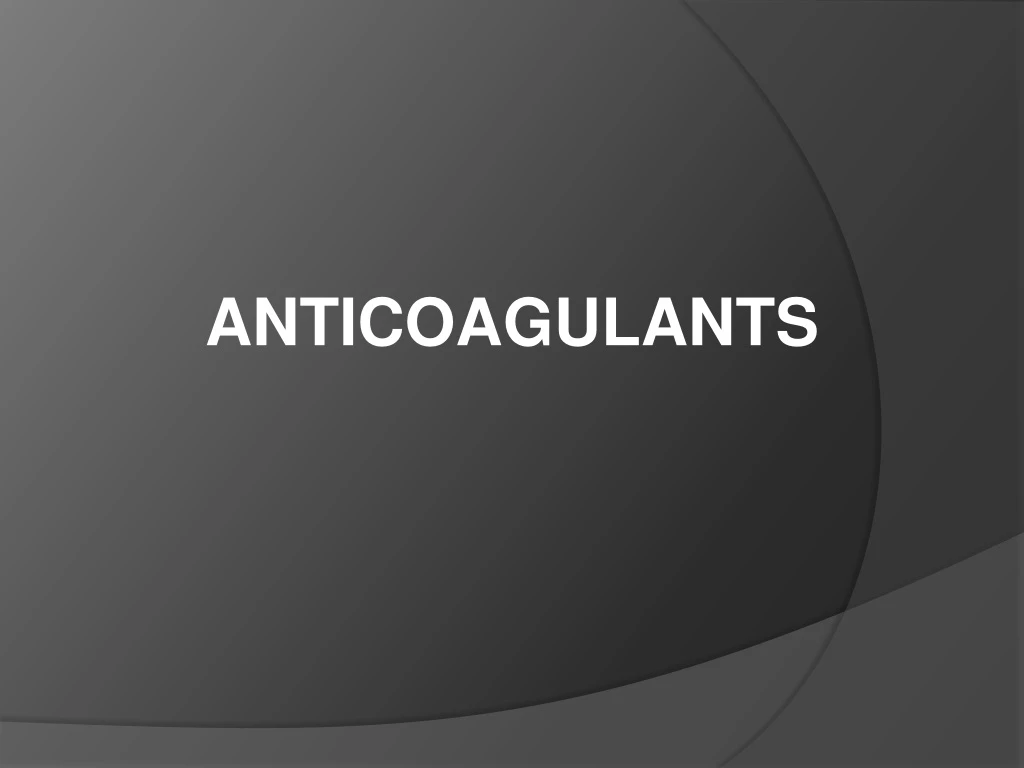 anticoagulants