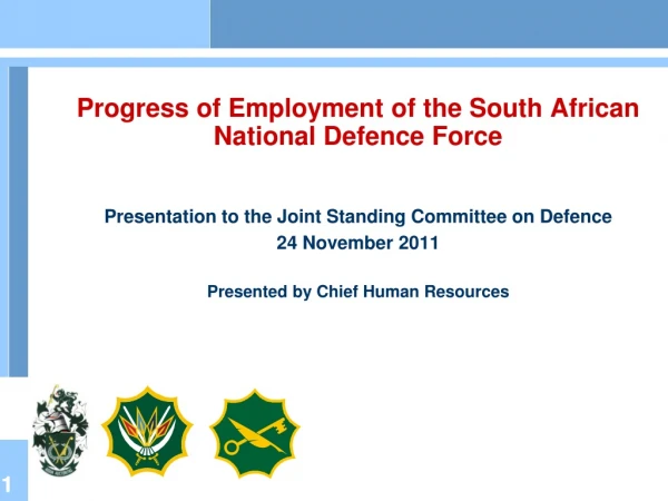 Aim To present an overview of progress of employment of the SANDF  Scope Macro HR Overview