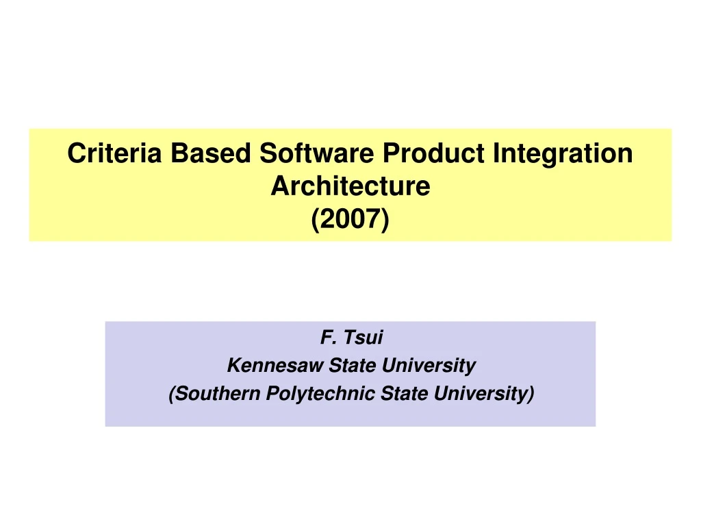 criteria based software product integration architecture 2007