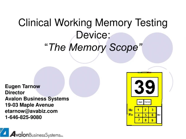 Clinical Working Memory Testing Device: “ The Memory Scope”