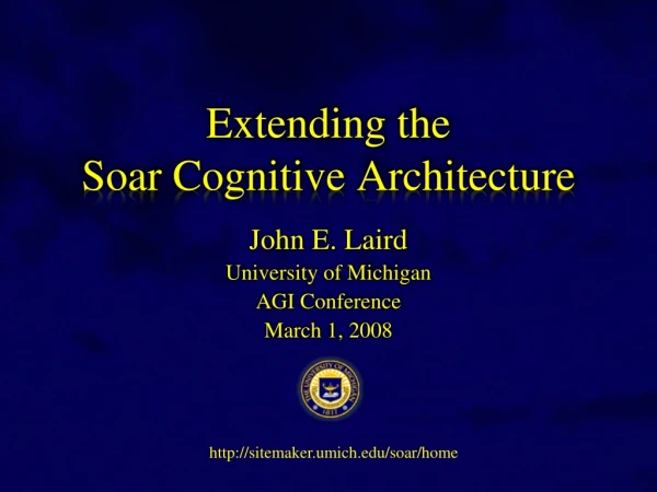 Extending the  Soar Cognitive Architecture
