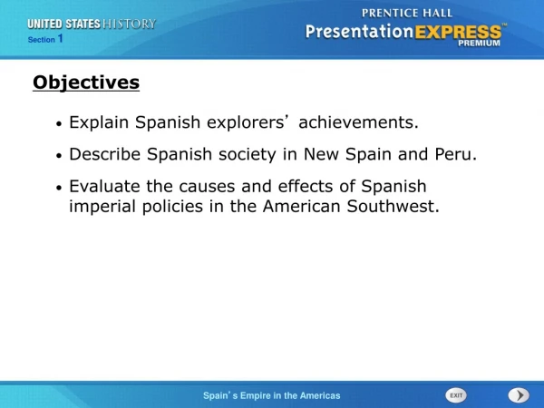 Explain Spanish explorers ’  achievements. Describe Spanish society in New Spain and Peru.