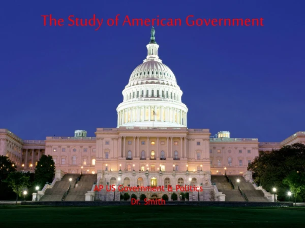 The Study of American Government