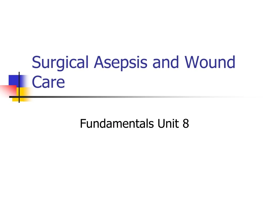 surgical asepsis and wound care