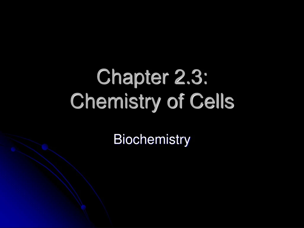 chapter 2 3 chemistry of cells
