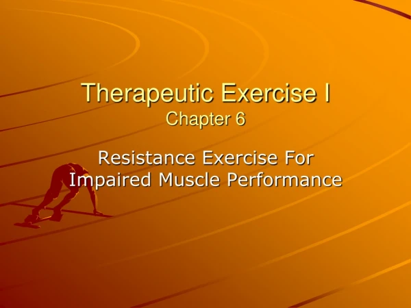 Therapeutic Exercise I Chapter 6