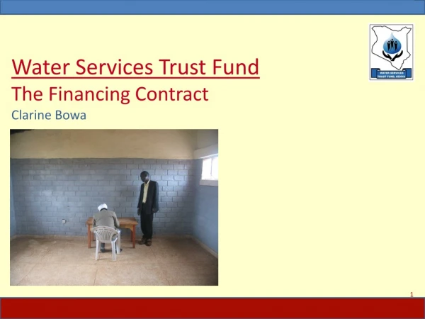 Water Services Trust Fund The Financing Contract Clarine  Bowa