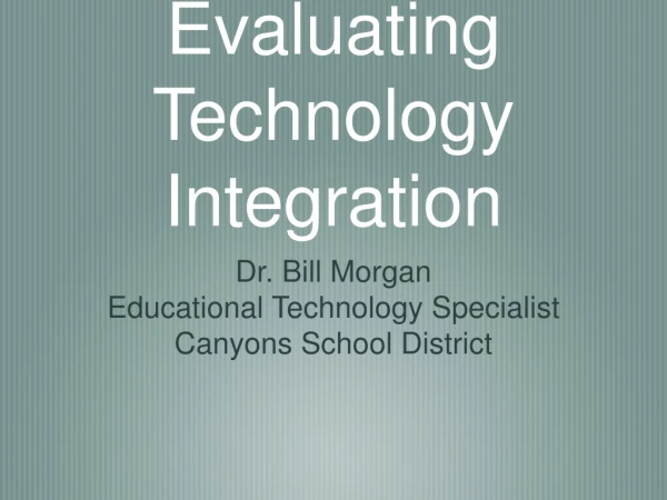 Evaluating  Technology Integration