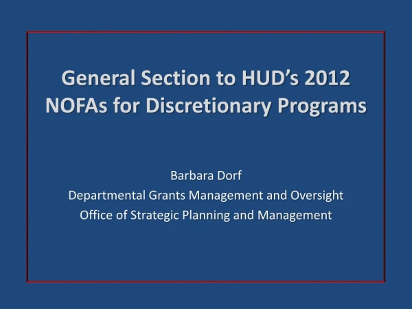 General Section to HUD’s 2012 NOFAs for Discretionary Programs