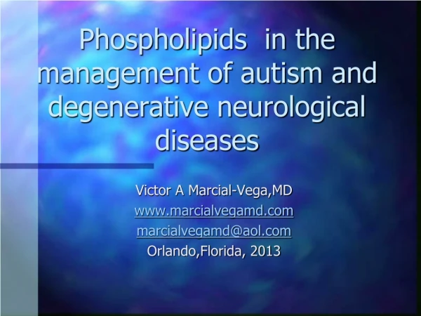 Phospholipids  in the management of autism and degenerative neurological diseases