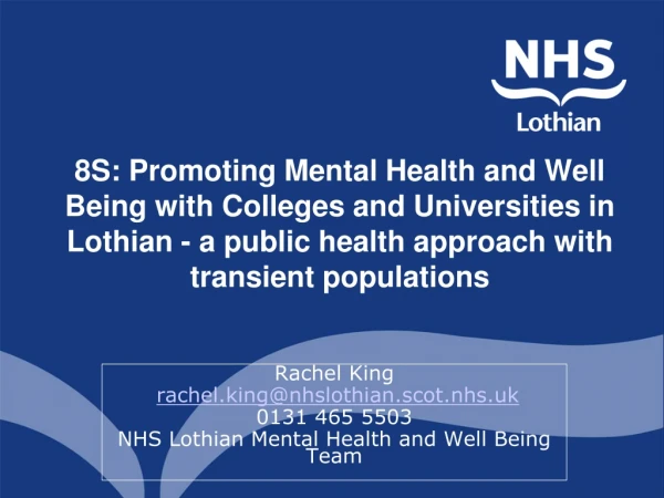 Rachel King rachel.king@nhslothian.scot.nhs.uk 0131 465 5503