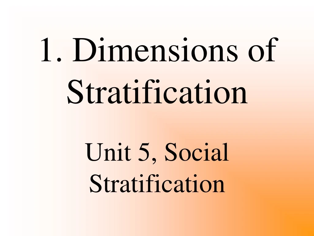 1 dimensions of stratification