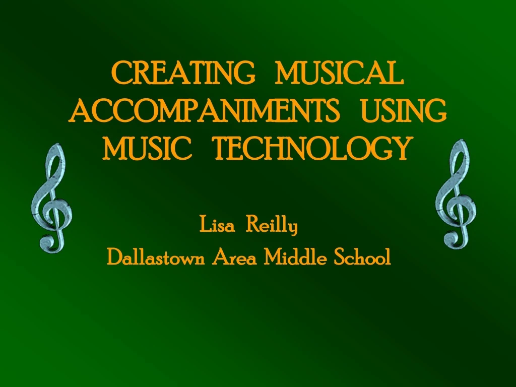 creating musical accompaniments using music technology