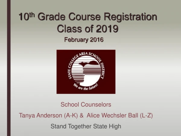 10 th  Grade Course Registration  Class of 2019