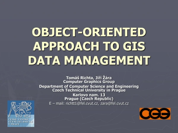 OBJECT-ORIENTED APPROACH TO GIS DATA MANAGEMENT