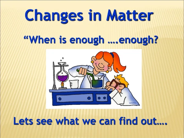 Changes in Matter