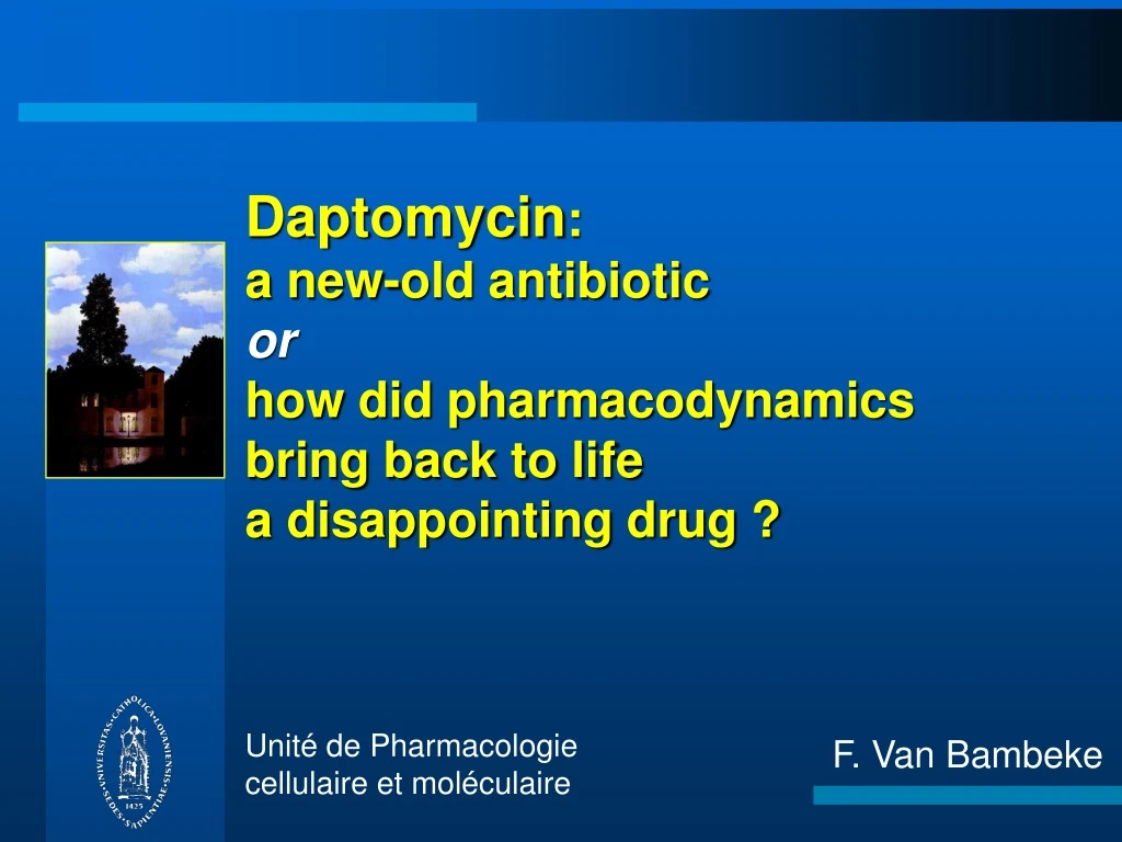 daptomycin a new old antibiotic or how did pharmacodynamics bring back to life a disappointing drug