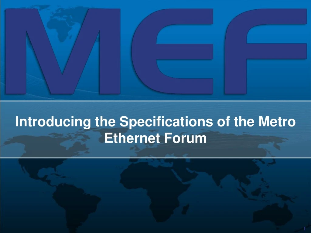 introducing the specifications of the metro ethernet forum