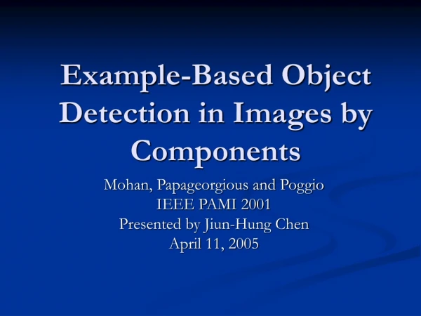 Example-Based Object Detection in Images by Components