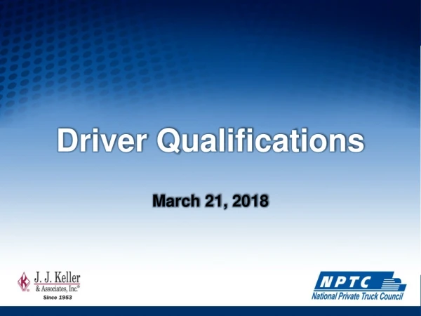 Driver Qualifications March 21, 2018