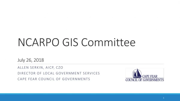 NCARPO GIS Committee July 26, 2018