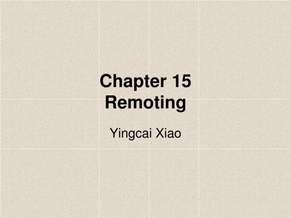 Chapter 15 Remoting