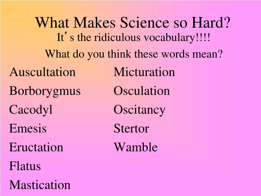 what makes science so hard