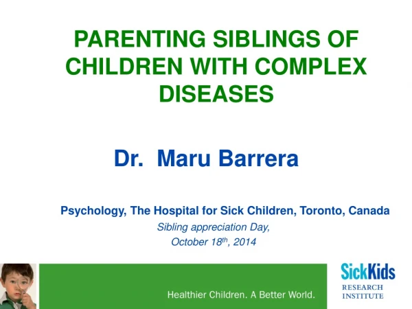 PARENTING SIBLINGS OF CHILDREN WITH COMPLEX DISEASES