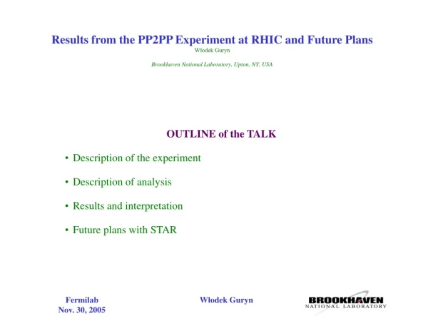 OUTLINE of the TALK Description of the experiment Description of analysis