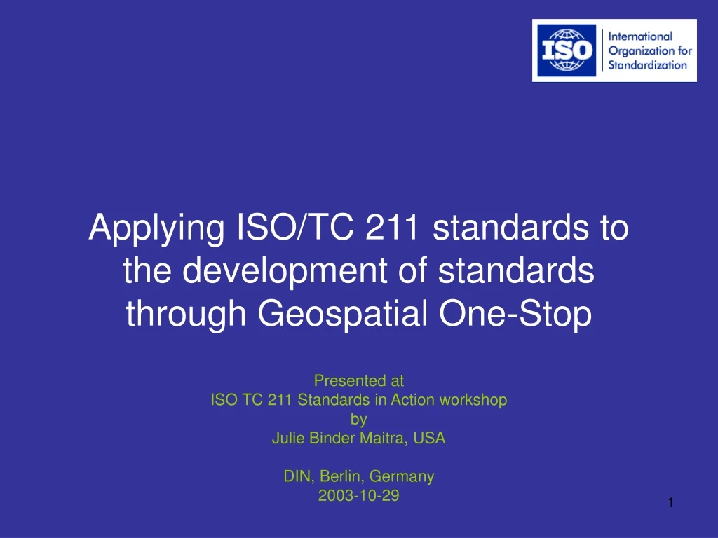 applying iso tc 211 standards to the development of standards through geospatial one stop