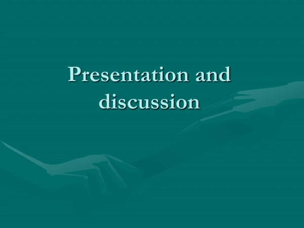 Presentation and discussion