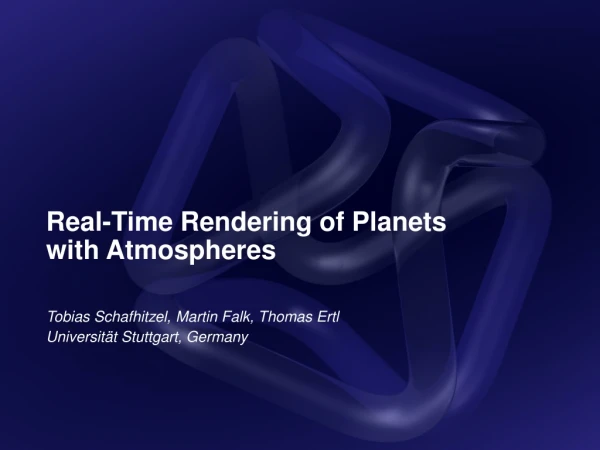 Real-Time Rendering of Planets  with Atmospheres