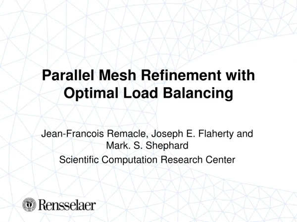 Parallel Mesh Refinement with Optimal Load Balancing