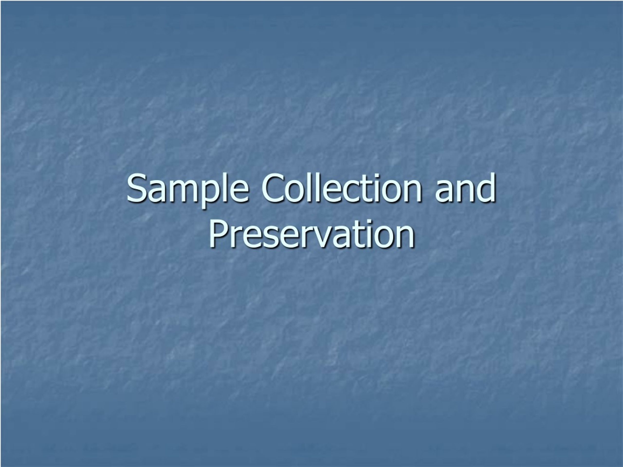PPT - Sample Collection and Preservation PowerPoint Presentation, free ...