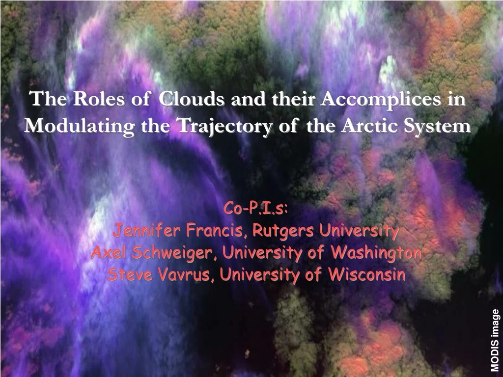 the roles of clouds and their accomplices in modulating the trajectory of the arctic system