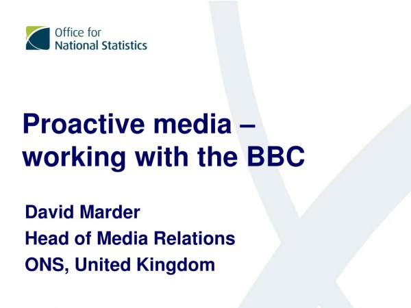 Proactive media – working with the BBC