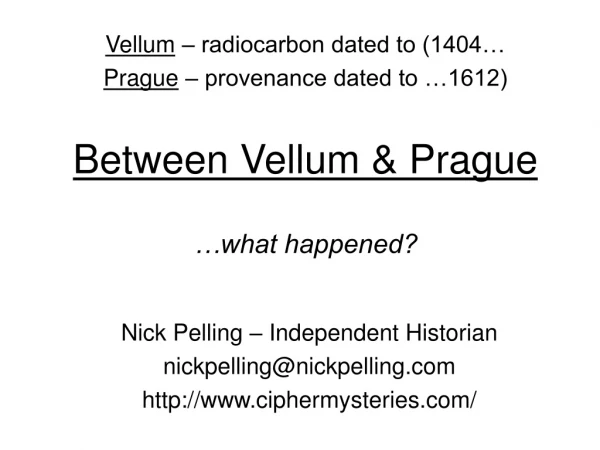 Nick Pelling – Independent Historian nickpelling@nickpelling ciphermysteries/