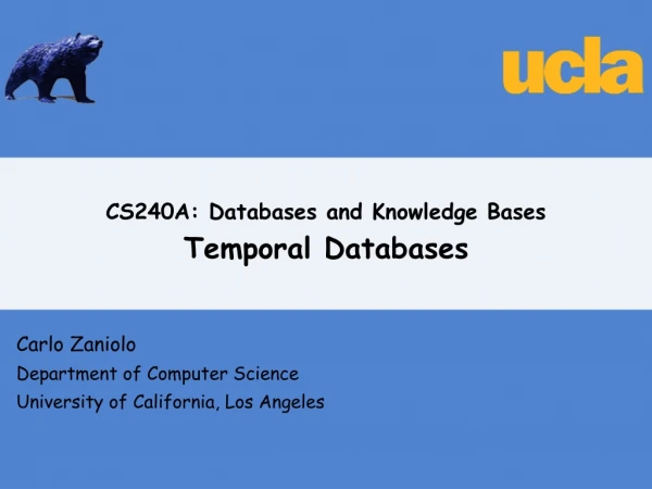 CS240A: Databases and Knowledge Bases Temporal Databases