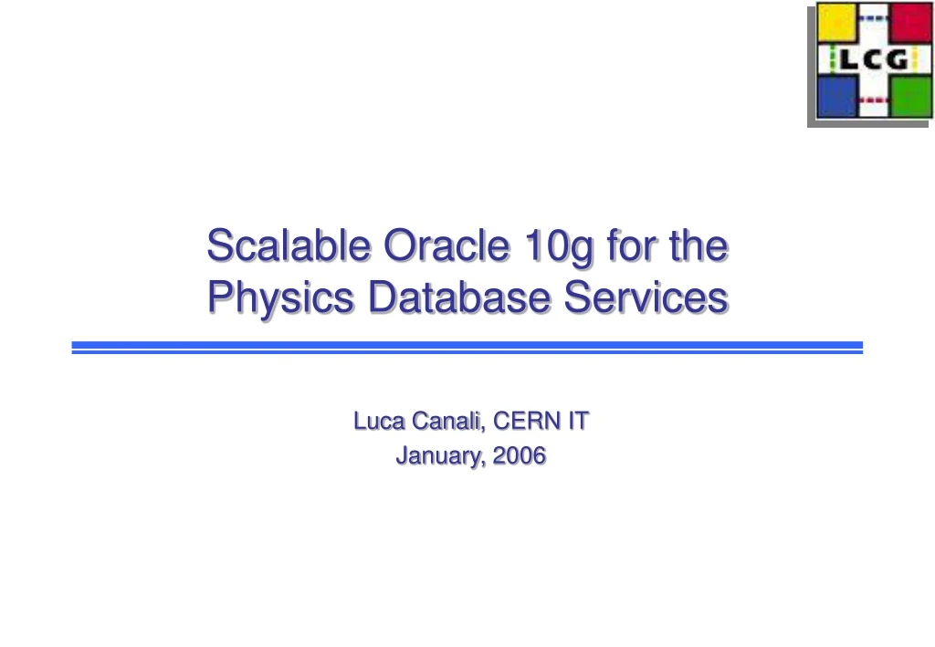 scalable oracle 10g for the physics database services