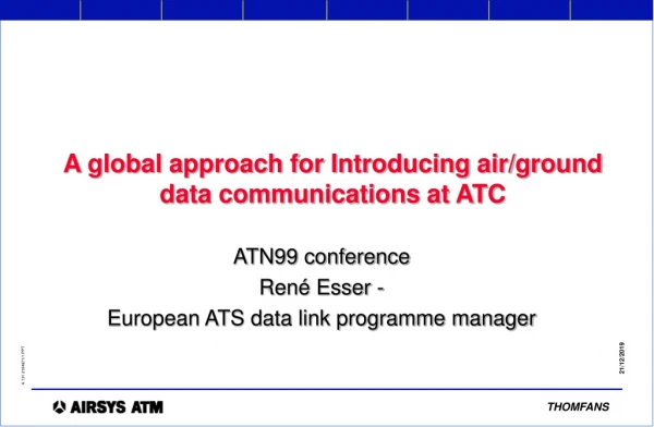 A global approach for Introducing air/ground data communications at ATC