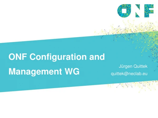ONF  Configuration and Management WG