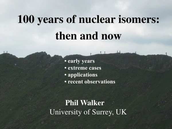 100 years of nuclear isomers: then and now