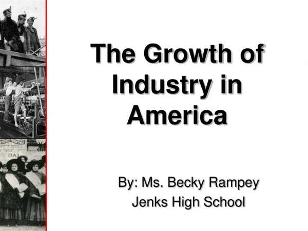 The Growth of Industry in America