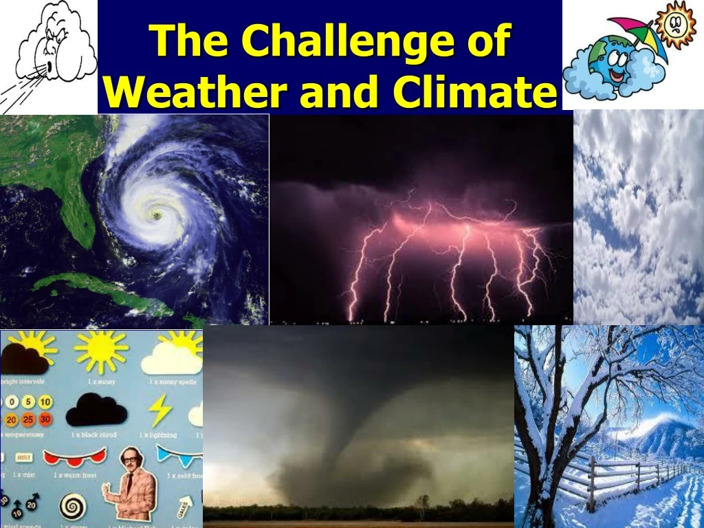 the challenge of weather and climate