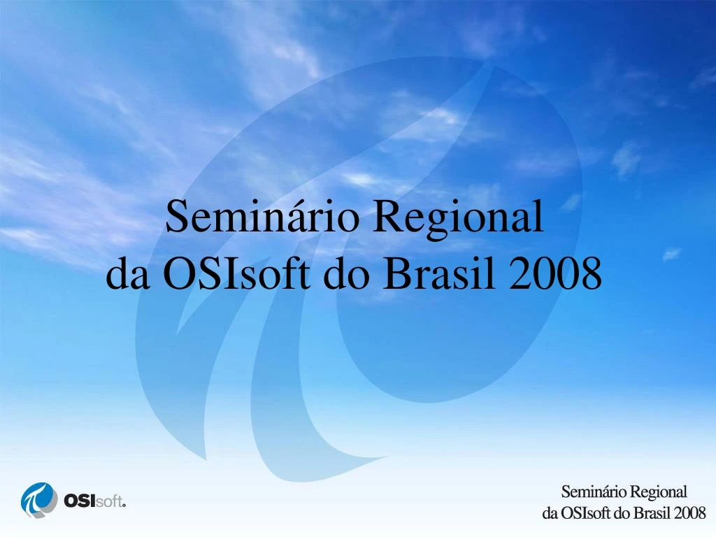 semin rio regional da osisoft do brasil 2008