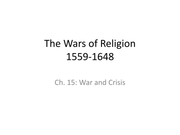 The Wars of Religion 1559-1648