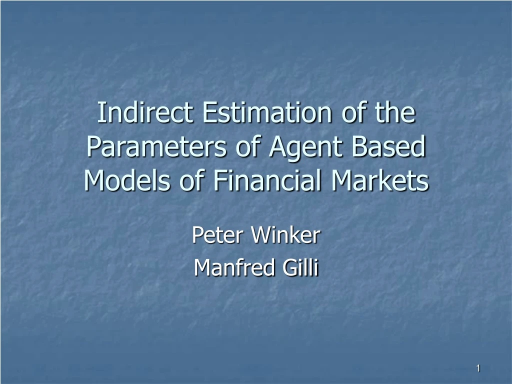 indirect estimation of the parameters of agent based models of financial markets