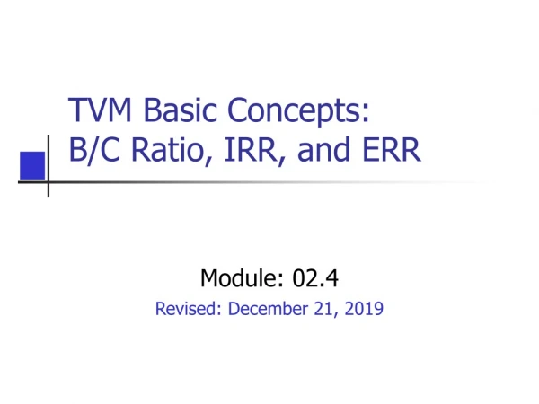 TVM Basic Concepts: B/C Ratio, IRR, and ERR