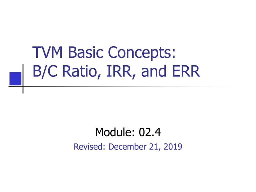 tvm basic concepts b c ratio irr and err